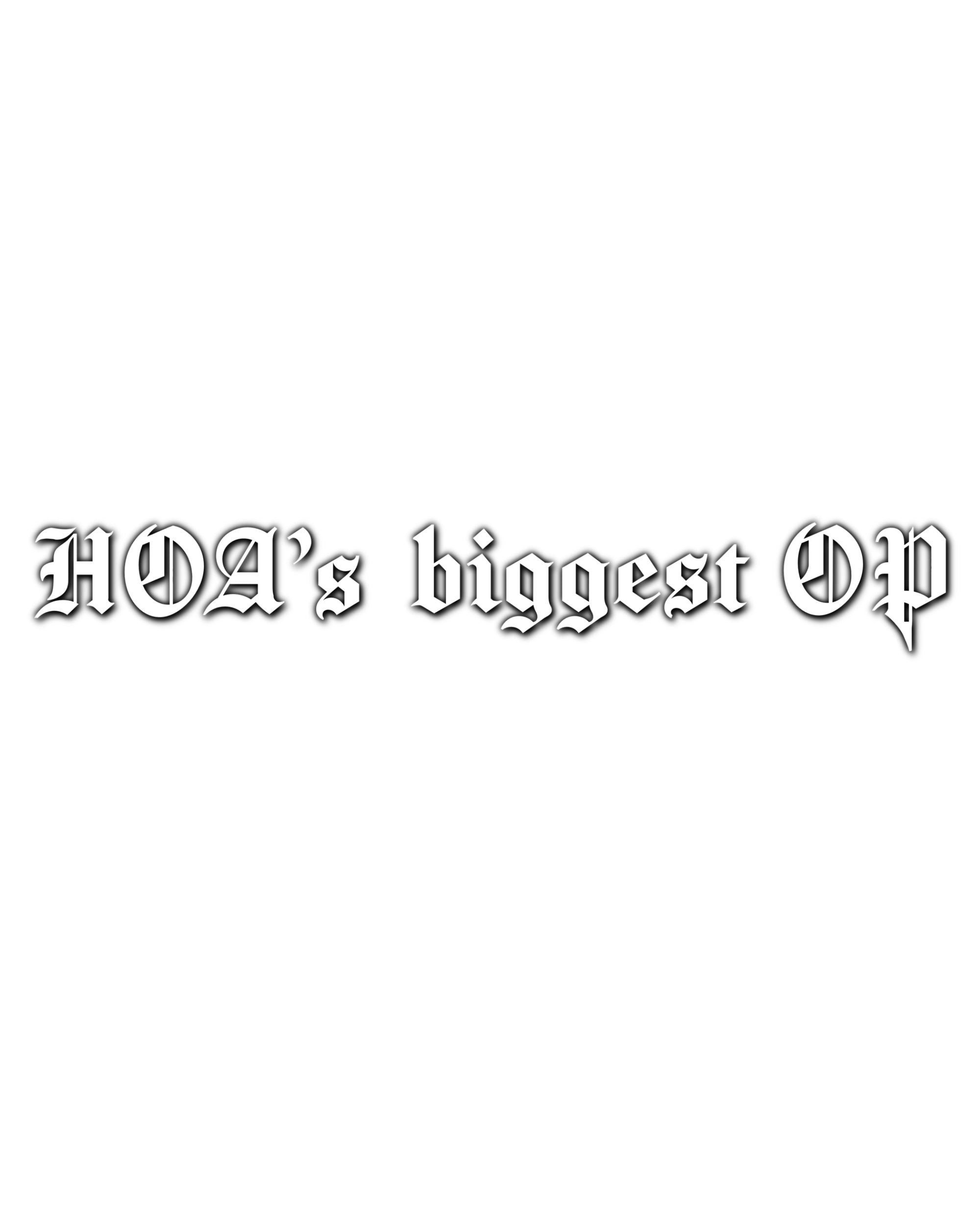 HOA'S BIGGES OP : DECAL 11"