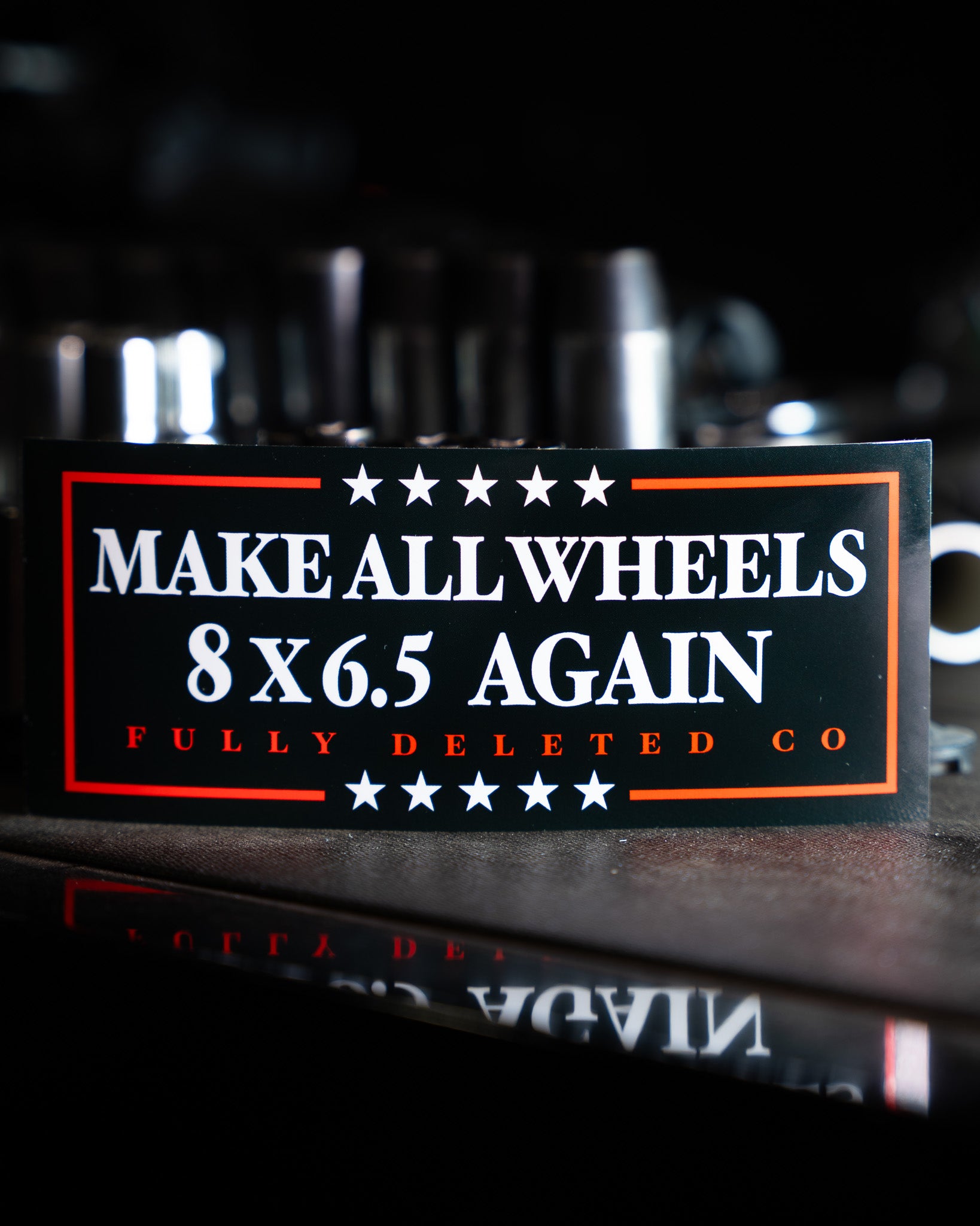 MAKE ALL WHEELS 8X6.5 AGAIN : STICKER