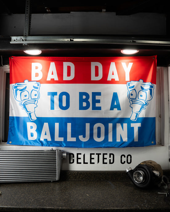 BAD DAY to be a BALLJOINT : SHOP FLAG : 3'X 5'