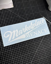 Load image into Gallery viewer, MARKETPLACE MENACE : DECAL : 11&quot;