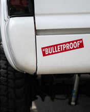 Load image into Gallery viewer, &quot;BULLETPROOF&quot; : DECALS